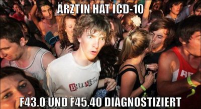 Ärztin hat ICD-10 F43.0 und F45.40 diagnostiziert