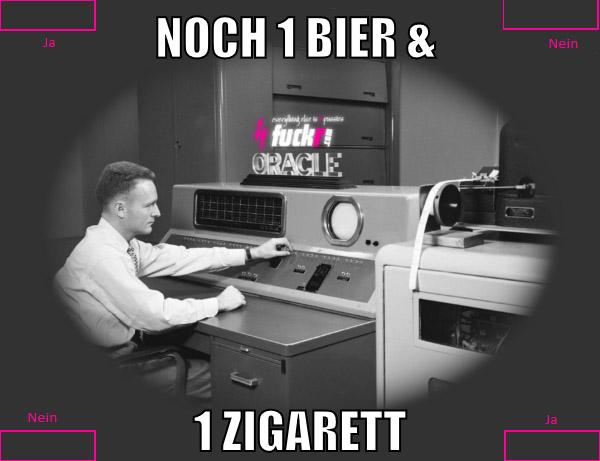 Noch 1 Bier & 1 Zigarett