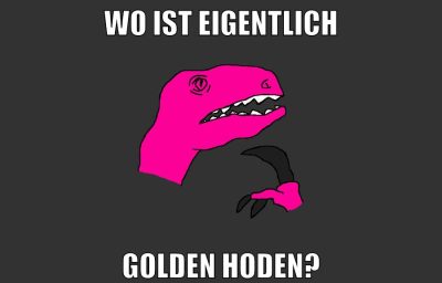 wo ist eigentlich golden hoden?