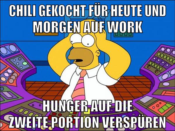 chili gekocht für heute und morgen auf work hunger auf die zweite portion verspüren