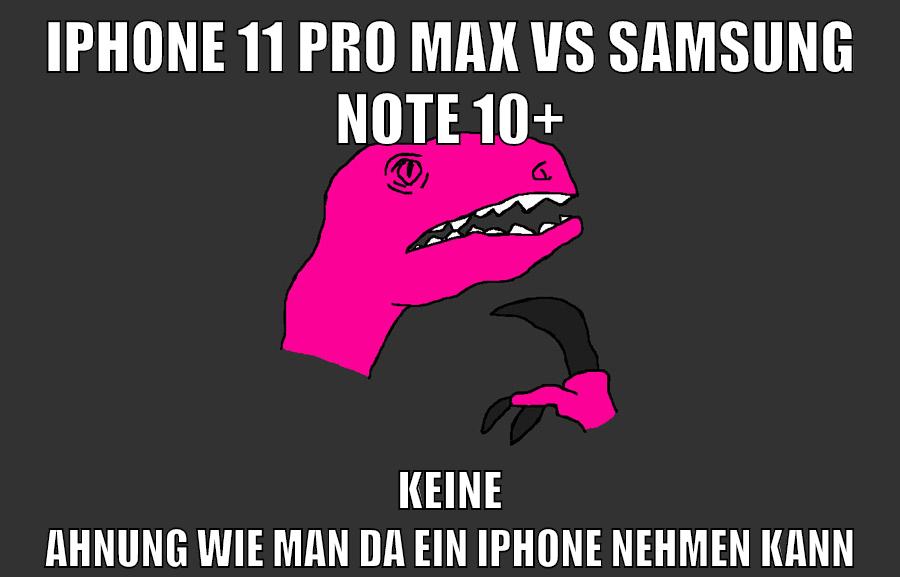 iphone 11 pro max vs samsung note 10+ keine ahnung wie man da ein iphone nehmen kann