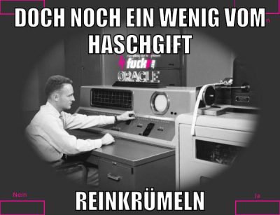 doch noch ein wenig vom Haschgift reinkrümeln