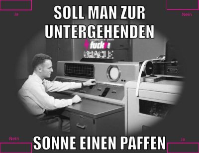 soll man zur untergehenden sonne einen paffen