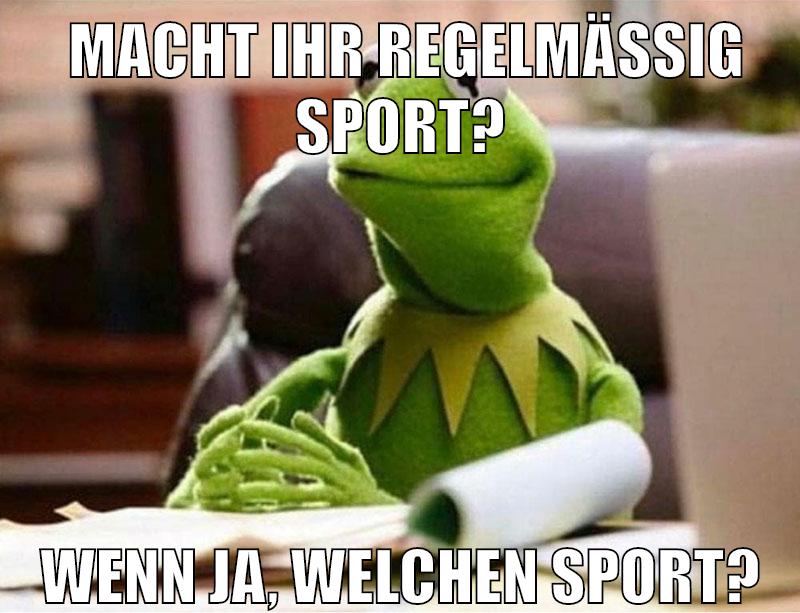 macht ihr regelmäßig sport? wenn ja, welchen sport?
