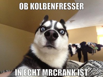 ob kolbenfresser in echt mrcrank ist