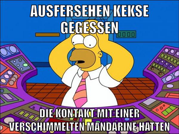 ausfersehen kekse gegessen die kontakt mit einer verschimmelten mandarine hatten