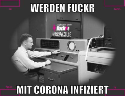 werden fuckr mit corona infiziert