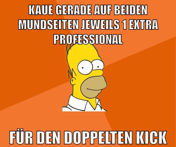 kaue gerade auf beiden mundseiten jeweils 1 extra professional für den doppelten kick
