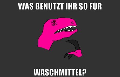 was benutzt ihr so für waschmittel?