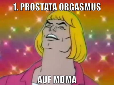 1. Prostata orgasmus auf mdma