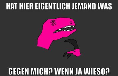 hat hier eigentlich jemand was gegen mich? wenn ja wieso?