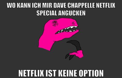 wo kann ich mir dave chappelle netflix special angucken netflix ist keine option