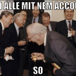und alle mit nem account so