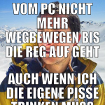 vom pc nicht mehr wegbewegen bis die reg auf geht 