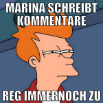 marina schreibt kommentare reg immernoch zu