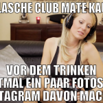 ne flasche club mate kaufen vor dem trinken erstma