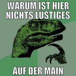 warum ist hier nichts lustiges auf der main
