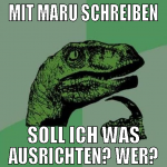 mit maru schreiben soll ich was ausrichten? wer?