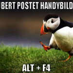 hubert postet handybilder alt + f4