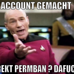 account gemacht  direkt permban ? dafuck?