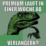 premium läuft in einer woche ab verlängern?