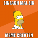 einfach mal ein meme createn