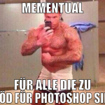 Mementual für alle die zu blöd für photoshop sind