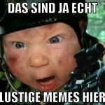 das sind ja echt lustige memes hier