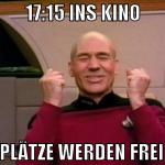 17:15 ins kino alle plätze werden frei sein