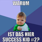 warum ist das hier Success Kid #2?