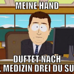 Meine Hand duftet nach Odol Medizin DREI DU Susi!!