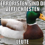 terroristen sind die verficktesten leute