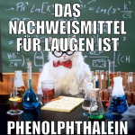 Das Nachweismittel für Laugen ist Phenolphthalein