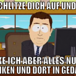 ich schlitze dich auf und dann ficke ich aber alle