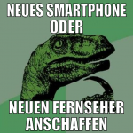 Neues smartphone oder neuen fernseher anschaffen