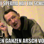 wie viel sperma hat ein schwuler ? Den ganzen arsc