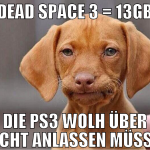 dead space 3 = 13gb die ps3 wolh über nacht anlass