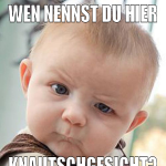 Wen nennst Du hier Knautschgesicht?