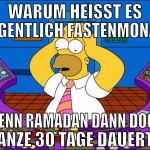 warum heisst es eigentlich fastenmonat wenn ramada