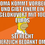 oma kommt vorbei und gibt einem ein geldkuvert mit