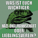 WAS IST EUCH WICHTIGER: NAZI-ONALMANNSCHAFT ODER L
