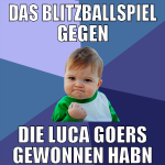 das blitzballspiel gegen die luca goers gewonnen h
