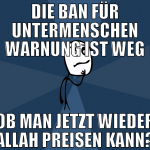 die ban für untermenschen warnung ist weg ob man j