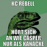 kc rebell  hört sich an wie casper nur als kanacke