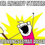 Der Angriff Steiners wird ordnungsgemäß ausgeführt