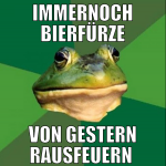 Immernoch bierfürze von gestern rausfeuern 