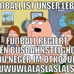 fußball ist unser leben fußball regiert den busbah