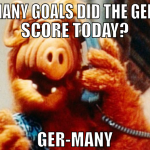 how many goals did the germans score today? ger-ma