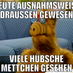 heute ausnahmsweise draußen gewesen viele hübsche 