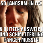 so langsam  in ffx  den blitzen ausweichen und sch